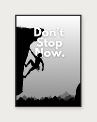 Don't Stop Now poster in black wood frame