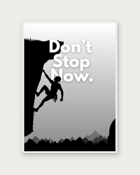 Don't Stop Now poster in white wood frame