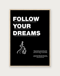 Follow Your Dreams poster in natural wood frame