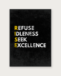 Refuse Idleness Seek Excellence poster in black wood frame