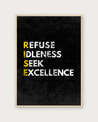 Refuse Idleness Seek Excellence poster in natural wood frame