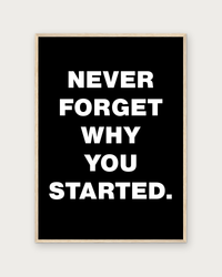 Why You Started poster in natural wood frame