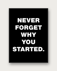 Why You Started poster framed on a wall — motivational wall art