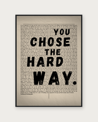 You chose the Hard Way poster in black wood frame
