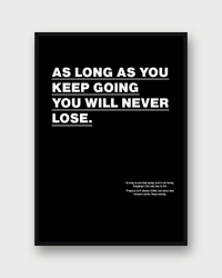 As Long As You Keep Going poster framed on a wall — motivational wall art