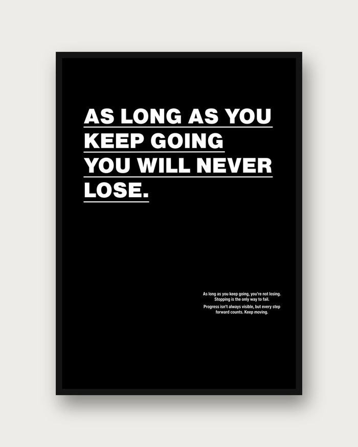As Long As You Keep Going