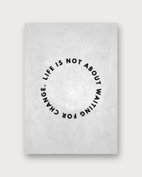 Life Is Not About Waiting motivational poster print — modern wall art