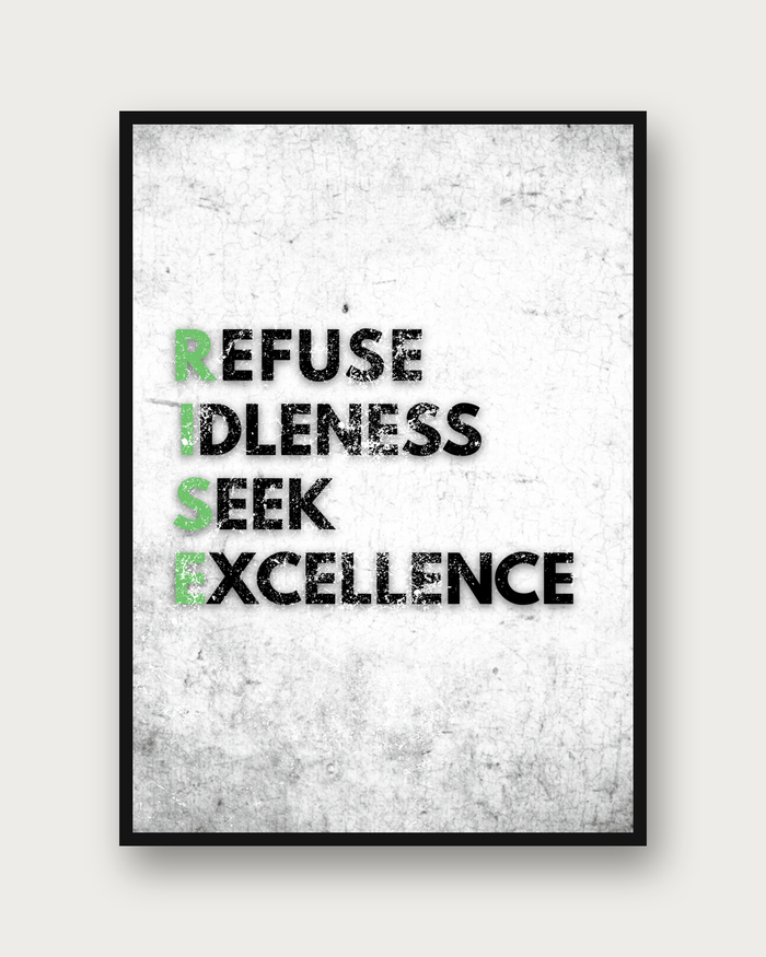Refuse Idleness Seek Excellence