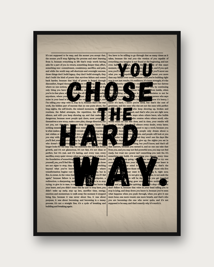 You chose the Hard Way.