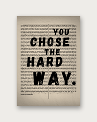 You Chose the Hard Way motivational poster print — modern wall art